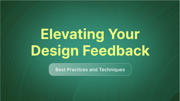A guide on best practices for elevating the design feedback for your brand by Aish sethiya
